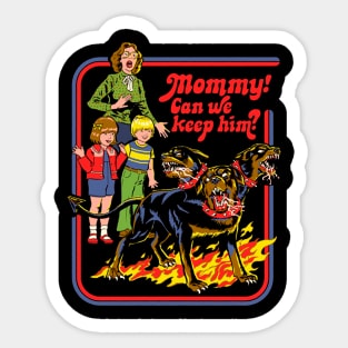 Mommy! Can We Keep Him Sticker